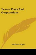 Trusts, Pools And Corporations