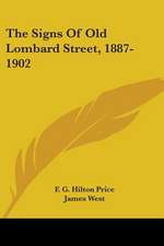 The Signs Of Old Lombard Street, 1887-1902