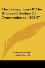 The Transactions Of The Honorable Society Of Cymmrodorian, 1896-97