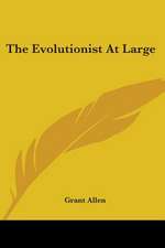 The Evolutionist At Large