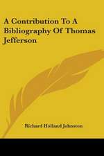 A Contribution To A Bibliography Of Thomas Jefferson