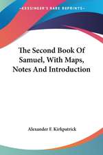 The Second Book Of Samuel, With Maps, Notes And Introduction