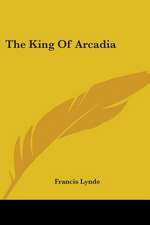 The King Of Arcadia