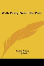 With Peary Near The Pole