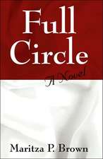 Full Circle: A Novel