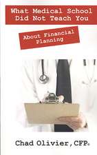 What Medical School Did Not Teach You about Financial Planning