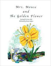 Mrs. Mouse and the Golden Flower