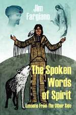 The Spoken Words of Spirit: Lessons from the Other Side