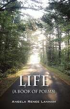 Life (a Book of Poems)