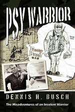 Psywarrior: The Misadventures of an Insolent Warrior