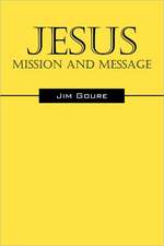 Jesus: Mission and Message