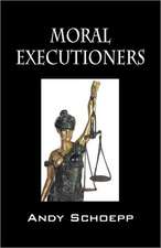 Moral Executioners