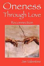 Oneness Through Love: Reconnection