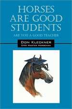 Horses Are Good Students: Are You a Good Teacher