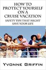 How to Protect Yourself on a Cruise Vacation