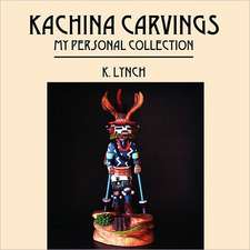 Kachina Carvings: My Personal Collection