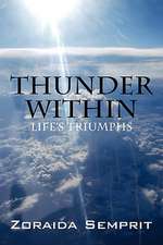 Thunder Within: Life's Triumphs