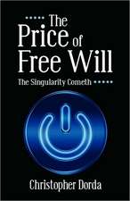 The Price of Free Will