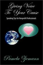 Giving Voice to Your Cause: Speaking Tips for Nonprofit Professionals