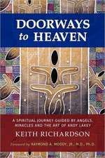 Doorways to Heaven: A Spiritual Journey Guided by Angels, Miracles and the Art of Andy Lakey