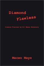 Diamond Flawless: Diamond Flawless by All Means Necessary