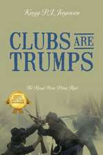 Clubs Are Trumps: The Road from Plum Run