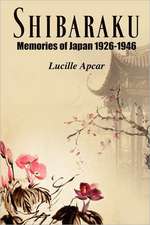 Shibaraku: Memories of Japan 1926-1946