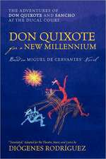 Don Quixote for a New Millennium: The Adventures of Don Quixote and Sancho at the Ducal Court