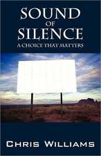 Sound of Silence: A Choice That Matters