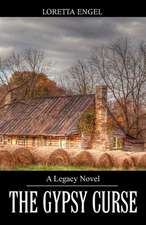 The Gypsy Curse: A Legacy Novel