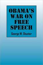 Obama's War on Free Speech