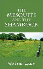 The Mesquite and the Shamrock