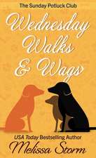 Wednesday Walks & Wags