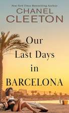 Our Last Days in Barcelona