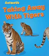 Taking Away with Tigers