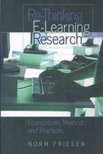 Re-Thinking E-Learning Research