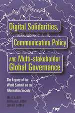 Digital Solidarities, Communication Policy and Multi-Stakeholder Global Governance