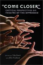 -Come Closer-: Critical Perspectives on Theatre of the Oppressed