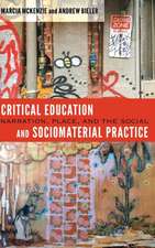 Critical Education and Sociomaterial Practice