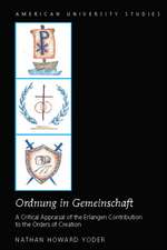 Ordnung in Gemeinschaft: A Critical Appraisal of the Erlangen Contribution to the Orders of Creation