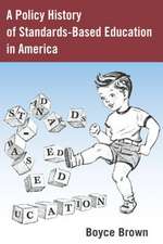 A Policy History of Standards-Based Education in America