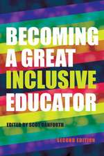 Becoming a Great Inclusive Educator - Second Edition