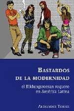 Bastardos de la Modernidad