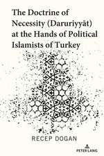 Doctrine of Necessity (Daruriyyat) at the Hands of Political Islamists of Turkey