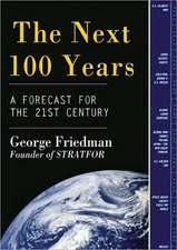 The Next 100 Years: A Forecast for the 21st Century