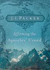 Affirming the Apostles` Creed