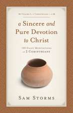 A Sincere and Pure Devotion to Christ (2 Corinth – 100 Daily Meditations on 2 Corinthians