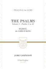 The Psalms – Rejoice, the Lord Is King (Volume 1, Psalms 1 to 41)