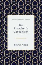 The Preacher`s Catechism