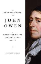 An Introduction to John Owen – A Christian Vision for Every Stage of Life